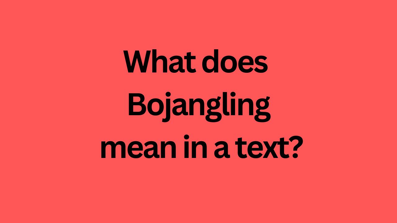 Bojangling