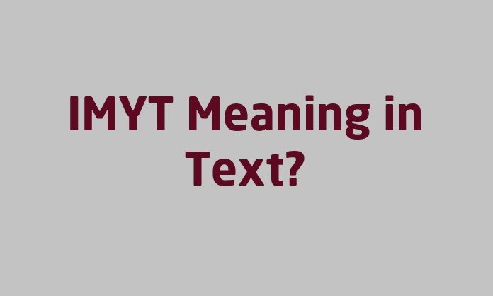 IMYT meaning in text