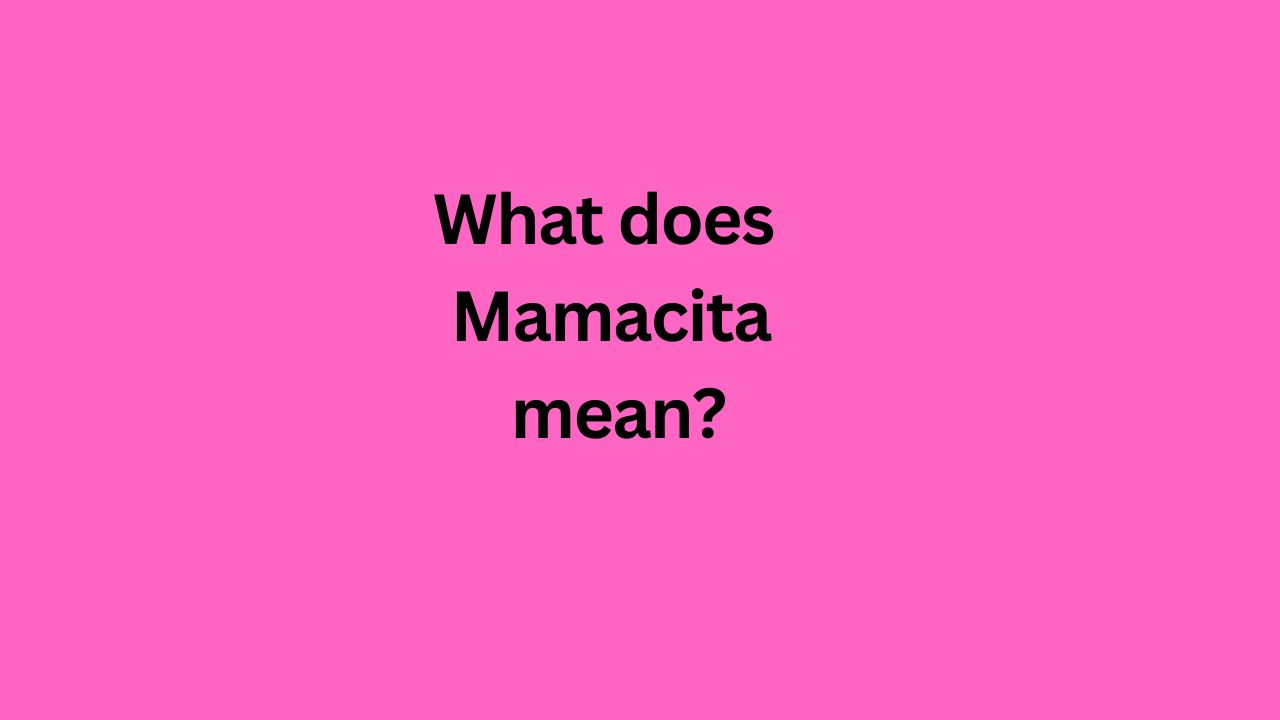 Mamacita