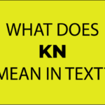 What Does KN Mean?