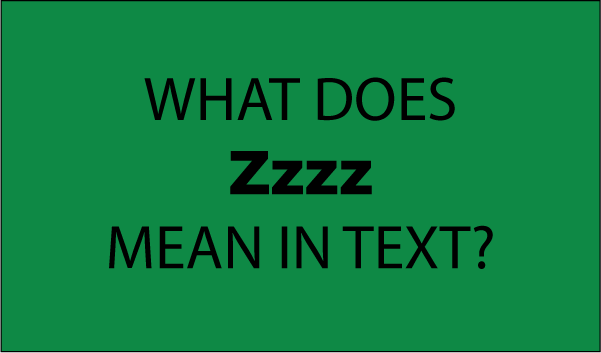What does zzzz mean