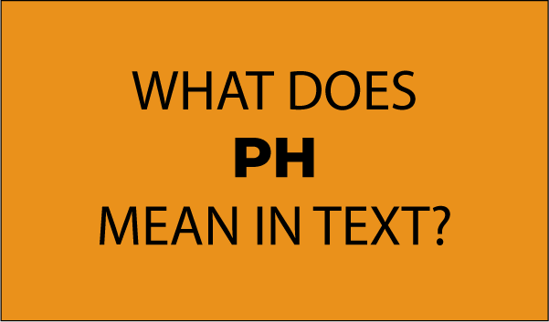 What Does PH Mean?